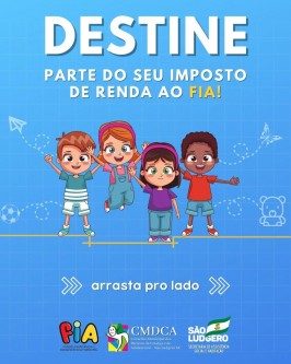 Realize uma boa ação ao declarar o Imposto de Renda. Destine o percentual legal para o Fundo da Infância e Adolescência de São Ludgero (Fia) - Foto 1 Realize uma boa ação ao declarar o Imposto de Renda. Destine o percentual legal para o Fundo da Infância e Adolescência de São Ludgero (Fia) - Foto 1