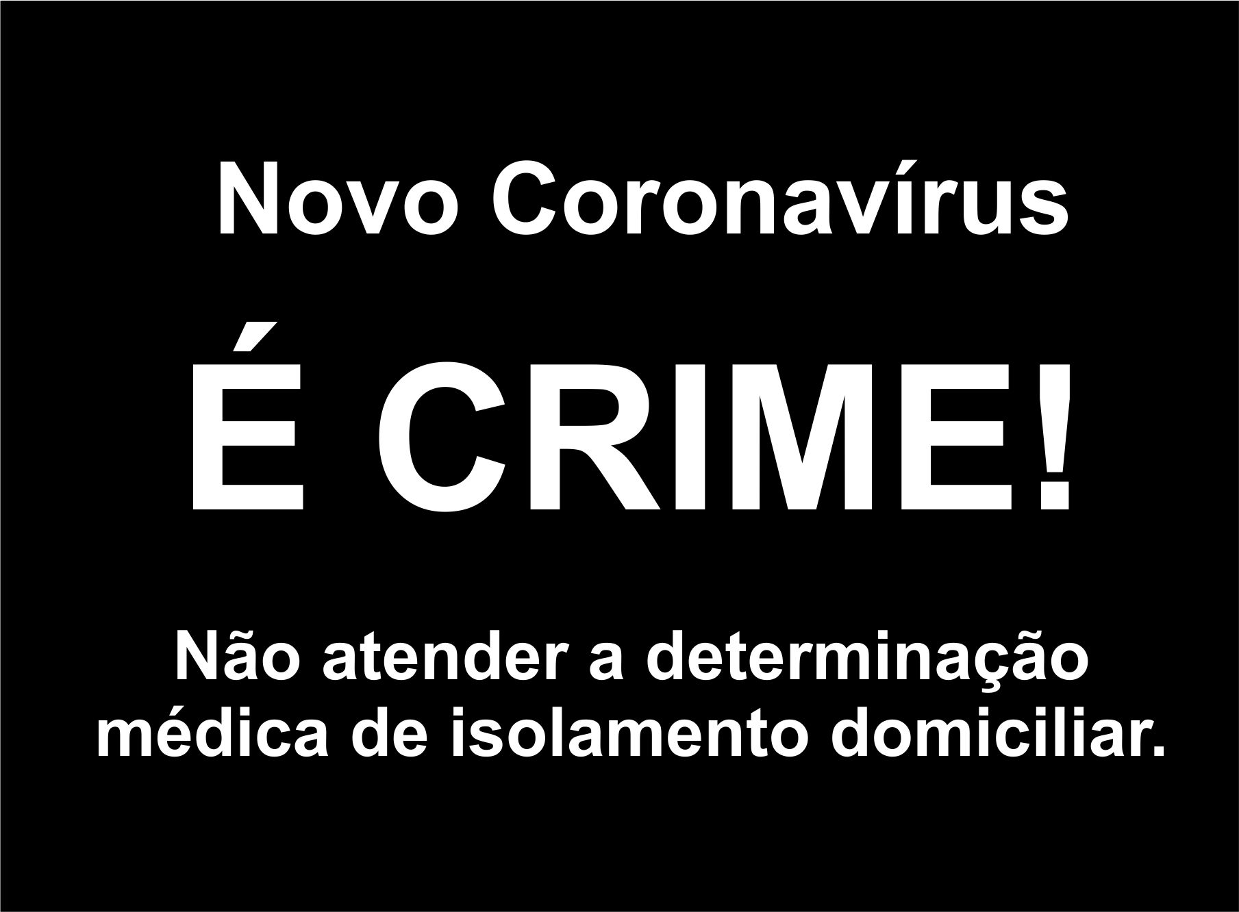 Pessoas atendidas em São Ludgero que não cumprem o isolamento domiciliar podem responder por dois crimes