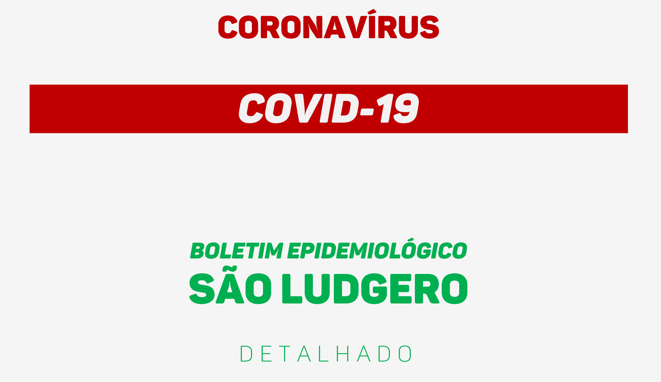 1º Boletim Epidemiológico de São Ludgero: Mais informação à população