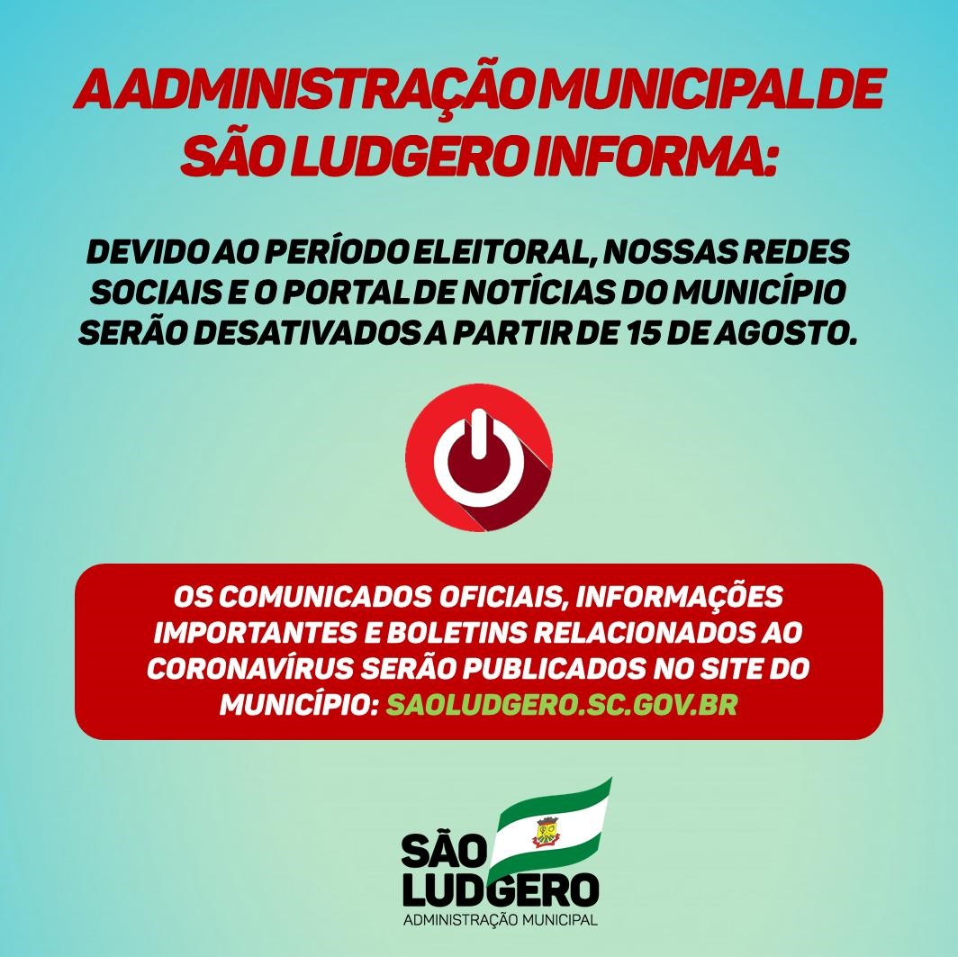 Comunicação de São Ludgero respeitará restrições no período eleitoral. Comunicados urgentes...