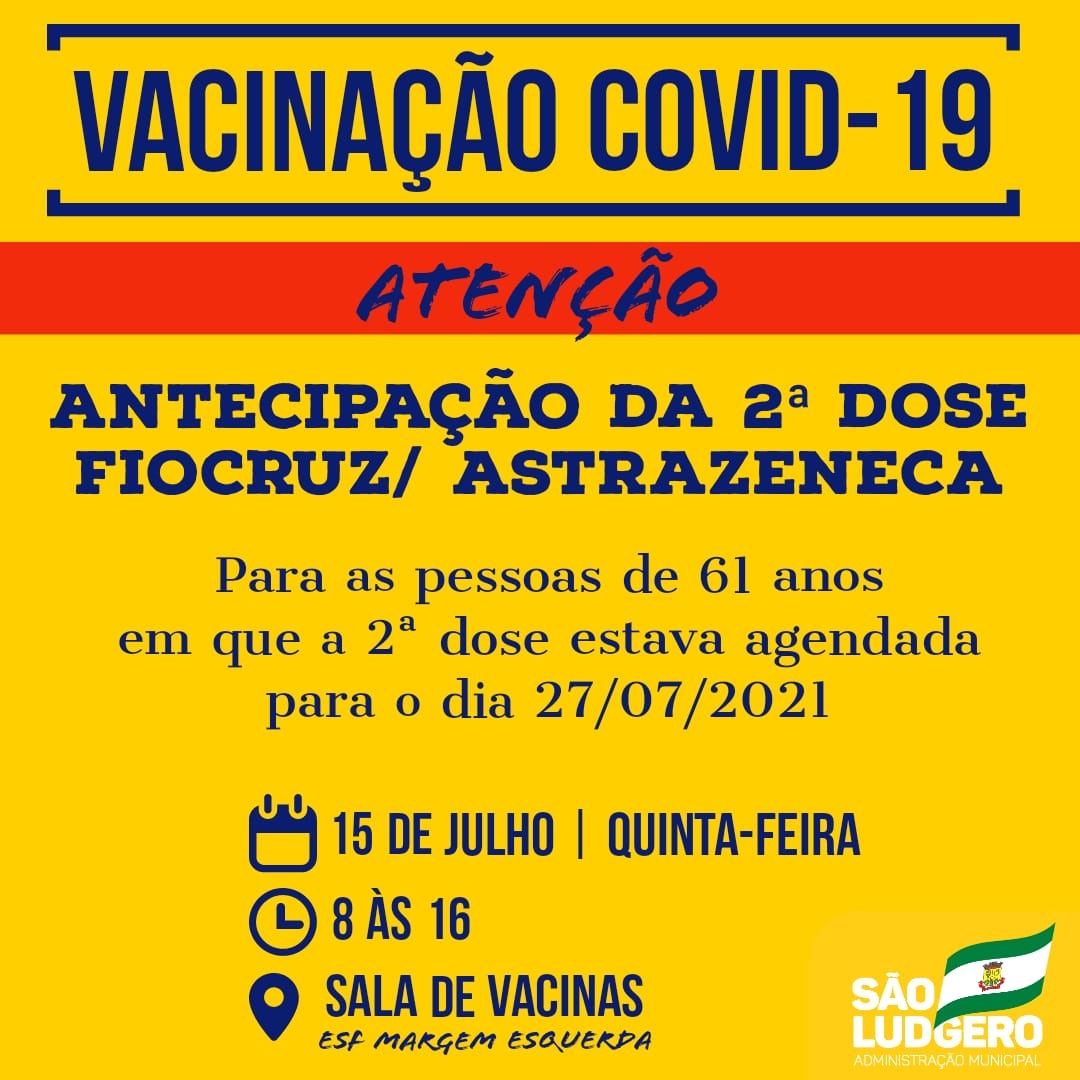 São Ludgero antecipa a segunda dose da vacina (Fiocruz/Astrazeneca) contra Covid-19 para pessoas...