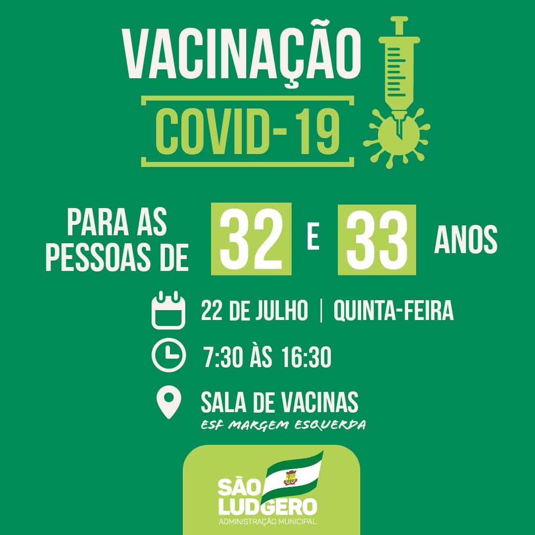São Ludgero vacina contra Covid-19 pessoas com 32 e 33 anos e trabalhadores da indústria com 31...