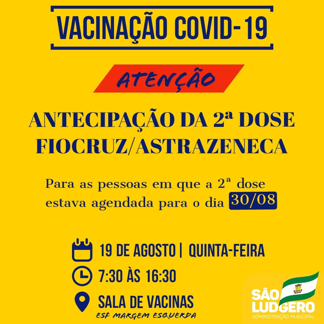 São Ludgero antecipa a segunda dose da vacina (Fiocruz/Astrazeneca) contra Covid-19 nas pessoas...