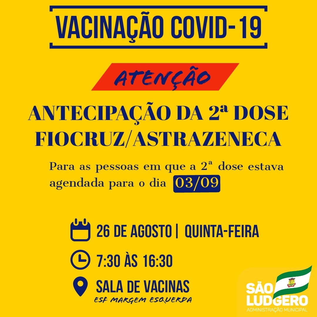 São Ludgero antecipa a segunda dose da vacina (Fiocruz/Astrazeneca) contra Covid-19 nas pessoas...