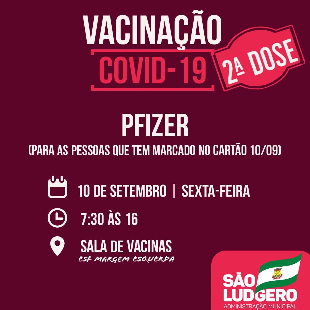 Amanhã, sexta-feira, 10 de setembro, tem aplicação da segunda dose das vacinas Butantan e Pfizer...