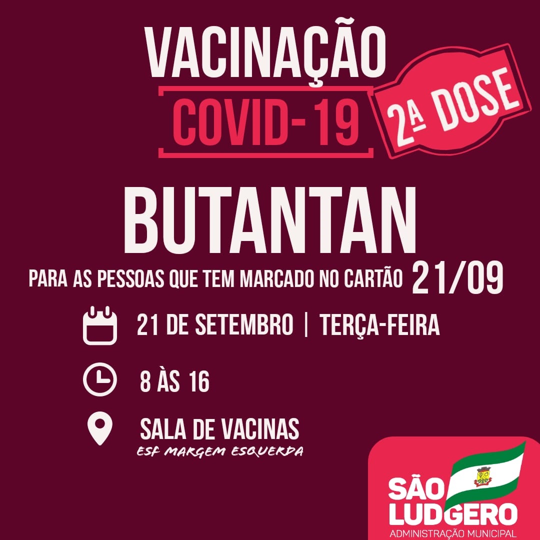 São Ludgero aplica a segunda dose da vacina Butatan contra Covid-19 nas pessoas com agendamento...