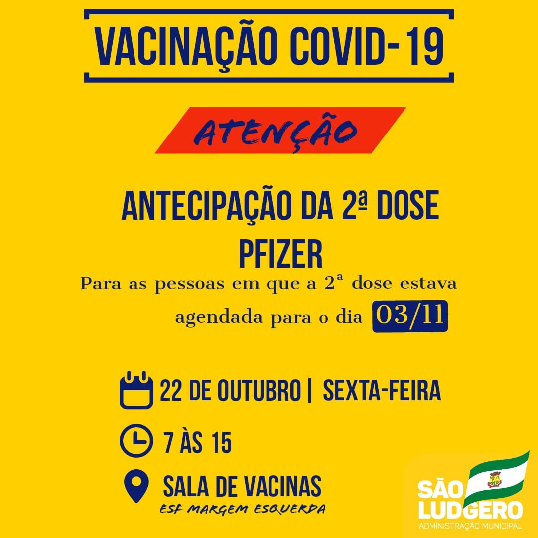 São Ludgero antecipa para amanhã, sexta-feira, 22 de outubro, a segunda dose da vacina contra...