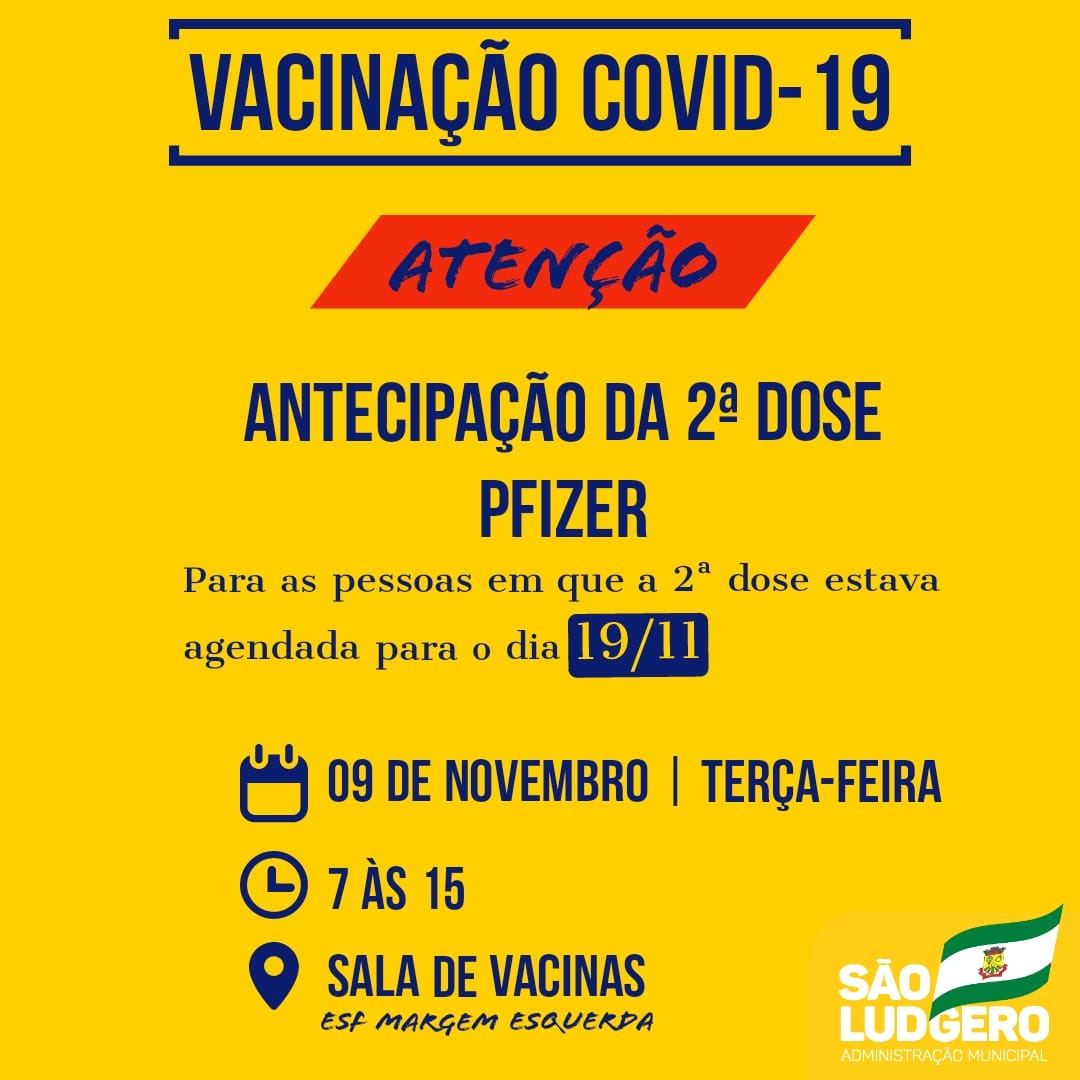 São Ludgero antecipa para amanhã, terça-feira, 9 de novembro, a segunda dose da vacina contra...