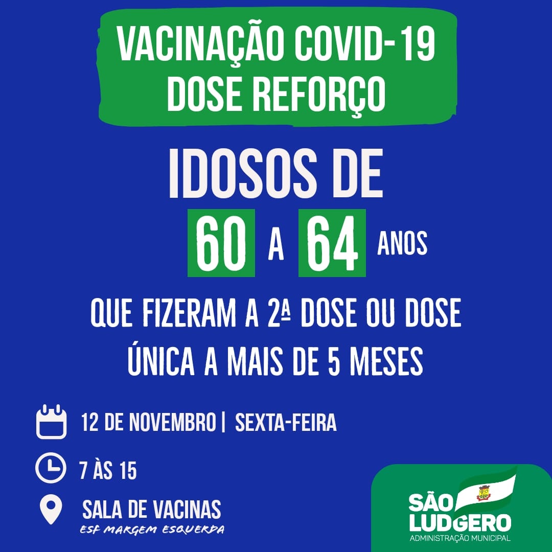 São Ludgero aplica dose de reforço contra Covid-19 nas pessoas com idade entre 60 e 64 anos